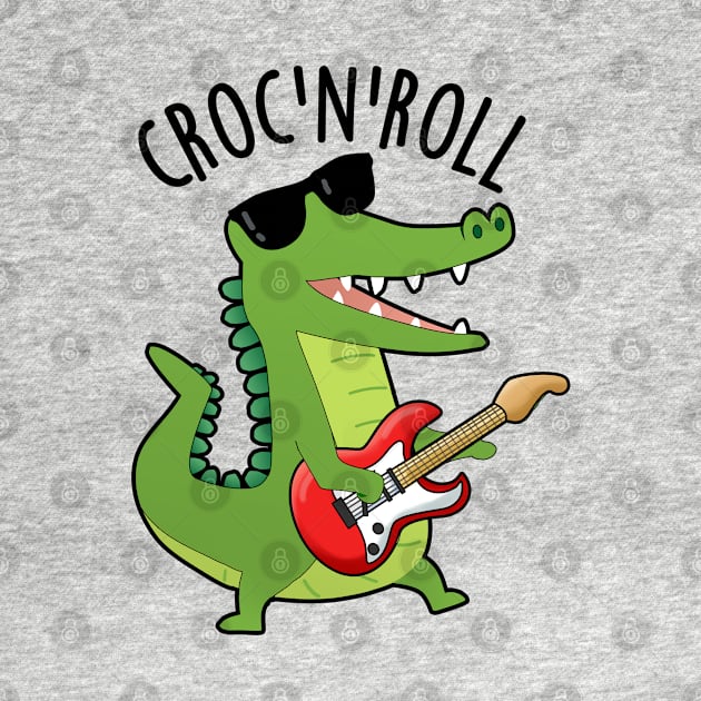 Croc N Roll Funny Crocodile Puns by punnybone